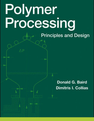 خرید و دانلود نسخه کامل کتاب Polymer Processing: Principles and Design