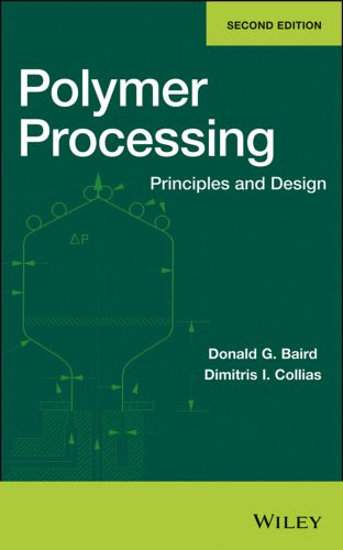 خرید و دانلود نسخه کامل کتاب Polymer Processing: Principles and Design_68d4ec7350e24.jpeg خرید و دانلود نسخه کامل کتاب Polymer Processing: Principles and Design