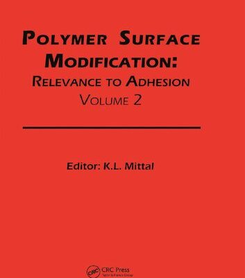 خرید و دانلود نسخه کامل کتاب Polymer Surface Modification: Relevance to Adhesion, Volume 2