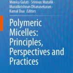 خرید و دانلود نسخه کامل کتاب Polymeric Micelles: Principles, Perspectives and Practices