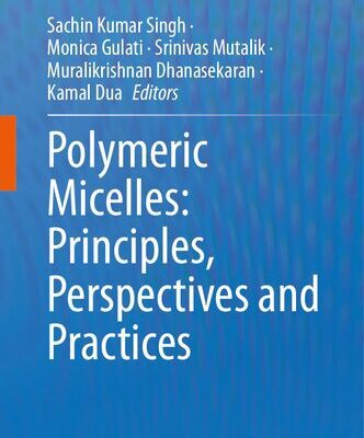 خرید و دانلود نسخه کامل کتاب Polymeric Micelles: Principles, Perspectives and Practices