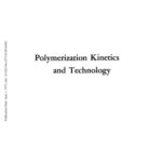 خرید و دانلود نسخه کامل کتاب Polymerization Kinetics and Technology