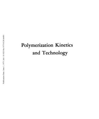 خرید و دانلود نسخه کامل کتاب Polymerization Kinetics and Technology