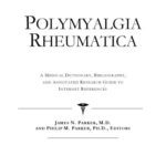 خرید و دانلود نسخه کامل کتاب Polymyalgia Rheumatica – A Medical Dictionary, Bibliography, and Annotated Research Guide to Internet References