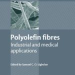 خرید و دانلود نسخه کامل کتاب Polyolefin Fibres: Industrial and Medical Applications (Woodhead Publishing in Textiles)