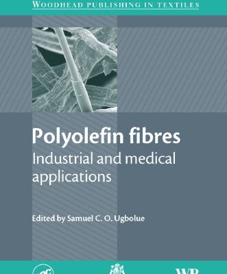 خرید و دانلود نسخه کامل کتاب Polyolefin Fibres: Industrial and Medical Applications (Woodhead Publishing in Textiles)