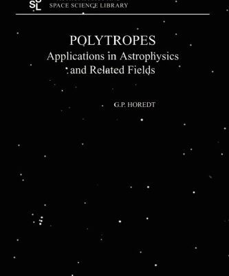 خرید و دانلود نسخه کامل کتاب Polytropes: Applications in Astrophysics and Related Fields