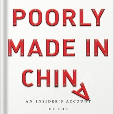 خرید و دانلود نسخه کامل کتاب Poorly Made in China: An Insider’s Account of the China Production Game by Paul Midler