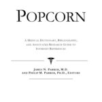 خرید و دانلود نسخه کامل کتاب Popcorn – A Medical Dictionary, Bibliography, and Annotated Research Guide to Internet References