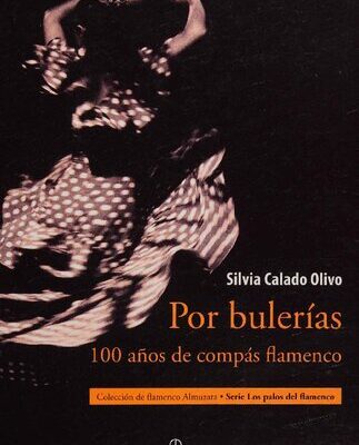 خرید و دانلود نسخه کامل کتاب Por bulerías: 100 años de compás flamenco