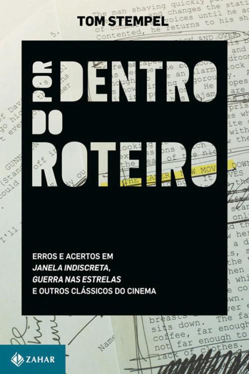 خرید و دانلود نسخه کامل کتاب Por dentro do roteiro: Erros e acertos em Janela indiscreta, Guerra nas estrelas e outros clássicos do cinema_68d6908bee63c.jpeg خرید و دانلود نسخه کامل کتاب Por dentro do roteiro: Erros e acertos em Janela indiscreta, Guerra nas estrelas e outros clássicos do cinema