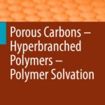 خرید و دانلود نسخه کامل کتاب Porous Carbons – Hyperbranched Polymers – Polymer Solvation
