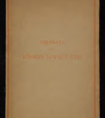 خرید و دانلود نسخه کامل کتاب Porträts der Königin Nofret-ete aus den Grabungen 1912/13