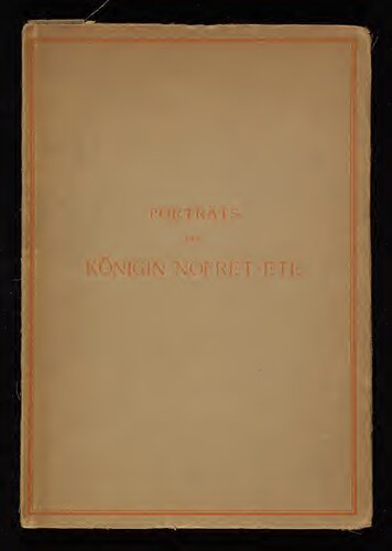 خرید و دانلود نسخه کامل کتاب Porträts der Königin Nofret-ete aus den Grabungen 1912/13_68c49a1966a30.jpeg خرید و دانلود نسخه کامل کتاب Porträts der Königin Nofret-ete aus den Grabungen 1912/13