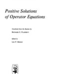 خرید و دانلود نسخه کامل کتاب Positive Solutions of Operator Equations.
