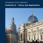 خرید و دانلود نسخه کامل کتاب Positivity IV—theory and applications. Proceedings of the 4th International Conference held at the Technische Universität Dresden, Dresden, July 25–29, 2005.