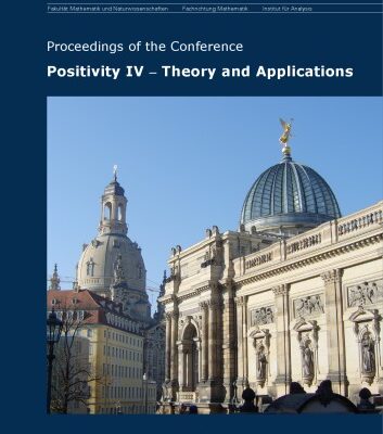 خرید و دانلود نسخه کامل کتاب Positivity IV—theory and applications. Proceedings of the 4th International Conference held at the Technische Universität Dresden, Dresden, July 25–29, 2005.
