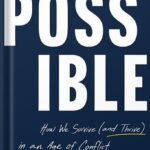 خرید و دانلود نسخه کامل کتاب Possible: How We Survive (and Thrive) in an Age of Conflict by William Ury