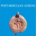 خرید و دانلود نسخه کامل کتاب Post-Herulian Athens. Aspects of Life and Culture in Athens, A.D. 267 – 529