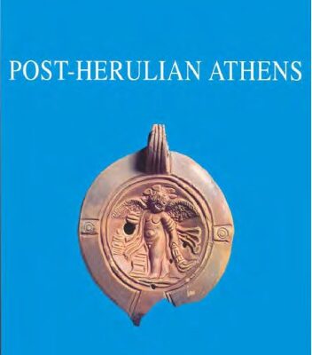خرید و دانلود نسخه کامل کتاب Post-Herulian Athens. Aspects of Life and Culture in Athens, A.D. 267 – 529