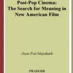 خرید و دانلود نسخه کامل کتاب Post-Pop Cinema: The Search for Meaning in New American Film