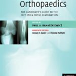 خرید و دانلود نسخه کامل کتاب Postgraduate Orthopaedics: The Candidate’s Guide to the FRCS (TR & Orth) Examination