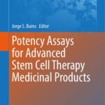 خرید و دانلود نسخه کامل کتاب Potency Assays for Advanced Stem Cell Therapy Medicinal Products