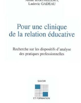 خرید و دانلود نسخه کامل کتاب Pour une clinique de la relation éducative : recherche sur les dispositifs d’analyse des pratiques professionnelles