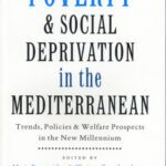 خرید و دانلود نسخه کامل کتاب Poverty and Social Deprivation in the Mediterranean: Trends, Policies and Welfare Prospects in the New Millennium (International Studies in Poverty Research)