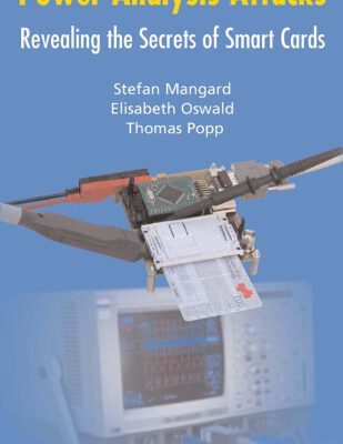 خرید و دانلود نسخه کامل کتاب Power Analysis Attacks: Revealing the Secrets of Smart Cards (Advances in Information Security)