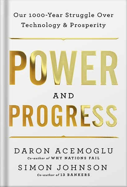 خرید و دانلود نسخه کامل کتاب Power and Progress: Our Thousand-Year Struggle Over Technology and Prosperity by Daron Acemoglu_68bf4afb2738b.jpeg خرید و دانلود نسخه کامل کتاب Power and Progress: Our Thousand-Year Struggle Over Technology and Prosperity by Daron Acemoglu