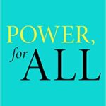 خرید و دانلود نسخه کامل کتاب Power, for All: How It Really Works and Why It’s Everyone’s Business – + Pdf