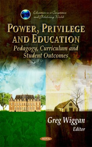 خرید و دانلود نسخه کامل کتاب Power, Privilege and Education: Pedagogy, Curriculum and Student Outcomes (Education in a Competitive and Globalizing World)_68cf72344cc9d.jpeg خرید و دانلود نسخه کامل کتاب Power, Privilege and Education: Pedagogy, Curriculum and Student Outcomes (Education in a Competitive and Globalizing World)