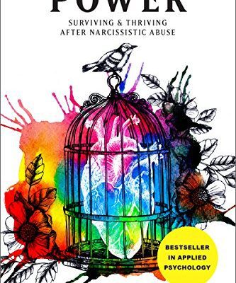 خرید و دانلود نسخه کامل کتاب POWER: Surviving and Thriving After Narcissistic Abuse: A Collection of Essays on Malignant Narcissism and Recovery from Emotional Abuse