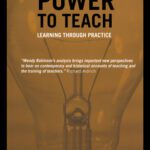 خرید و دانلود نسخه کامل کتاب Power to Teach: Past and Present Perspectives on Learning Through Practice (Woburn Education Series)