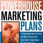 خرید و دانلود نسخه کامل کتاب Powerhouse Marketing Plans: 14 Outstanding Real-Life Plans and What You Can Learn from Them to Supercharge Your Own Campaigns