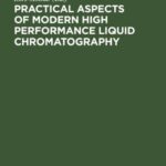 خرید و دانلود نسخه کامل کتاب Practical aspects of modern high performance liquid chromatography : proceedings, December 7-8, Berlin (West)
