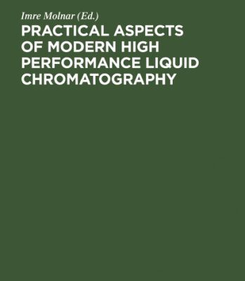 خرید و دانلود نسخه کامل کتاب Practical aspects of modern high performance liquid chromatography : proceedings, December 7-8, Berlin (West)