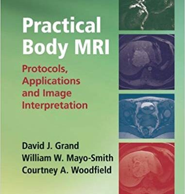 خرید و دانلود نسخه کامل کتاب Practical Body MRI: Protocols, Applications and Image Interpretation