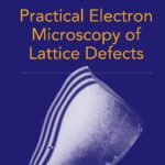 خرید و دانلود نسخه کامل کتاب Practical Electron Microscopy of Lattice Defects