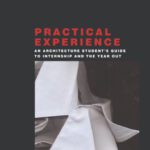 خرید و دانلود نسخه کامل کتاب Practical Experience: An Architecture Student’s Guide to Internship and the Year Out (Architectural Students Handbooks)