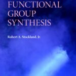 خرید و دانلود نسخه کامل کتاب Practical functional group synthesis