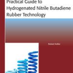خرید و دانلود نسخه کامل کتاب Practical Guide to Hydrogenated Nitrile Butadiene Rubber Technology