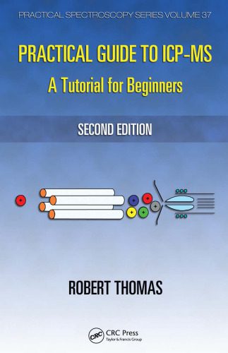 خرید و دانلود نسخه کامل کتاب Practical Guide to ICP-MS: A Tutorial for Beginners, Second Edition (Practical Spectroscopy)_68d29ebb154cb.jpeg خرید و دانلود نسخه کامل کتاب Practical Guide to ICP-MS: A Tutorial for Beginners, Second Edition (Practical Spectroscopy)