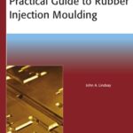خرید و دانلود نسخه کامل کتاب Practical Guide to Rubber Injection Moulding