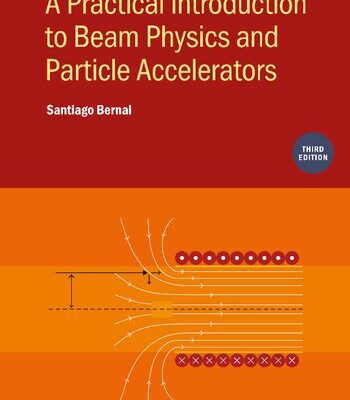 خرید و دانلود نسخه کامل کتاب Practical Introduction to Beam Physics and Particle Accelerators