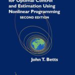 خرید و دانلود نسخه کامل کتاب Practical Methods for Optimal Control and Estimation Using Nonlinear Programming, Second Edition (Advances in Design and Control)