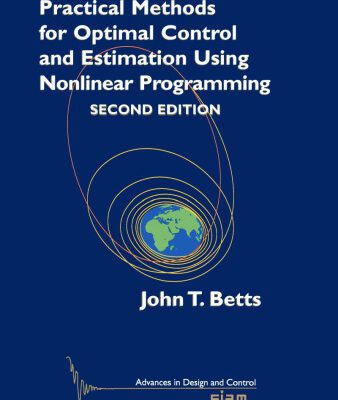 خرید و دانلود نسخه کامل کتاب Practical Methods for Optimal Control and Estimation Using Nonlinear Programming, Second Edition (Advances in Design and Control)