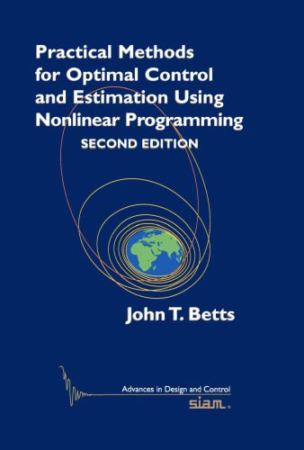 خرید و دانلود نسخه کامل کتاب Practical Methods for Optimal Control and Estimation Using Nonlinear Programming, Second Edition (Advances in Design and Control)_68c71d29ecef9.jpeg خرید و دانلود نسخه کامل کتاب Practical Methods for Optimal Control and Estimation Using Nonlinear Programming, Second Edition (Advances in Design and Control)