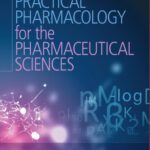 خرید و دانلود نسخه کامل کتاب Practical Pharmacology for the Pharmaceutical Sciences